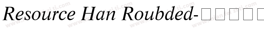 Resource Han Roubded字体转换